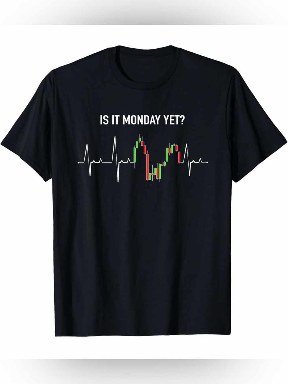Is It Monday Yet? Stock Market Trader Graphic T-Shirt Black M